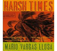 Mario Vargas Llosa Harsh Times Paperback Book in White Mario Vargas Llosa White