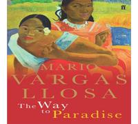 Mario Vargas Llosa The Way to Paradise Paperback Book Mario Vargas Llosa Multicolor