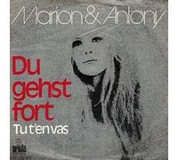 MARION & ANTHONY - Du gehst fort (Tu t'en vas) / Ein Mädchen in Athen / 16 222 AT