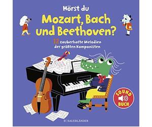 Marion Billet Hörst du Mozart, Bach und Beethoven? (Soundbuch): 12 za (Hardback)