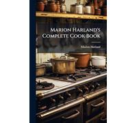 Marion Harland's Complete Cook Book