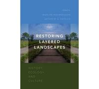 Marion Hourdequin Restoring Layered Landscapes (Paperback)