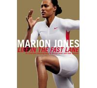 Marion Jones: Life in the Fast Lane