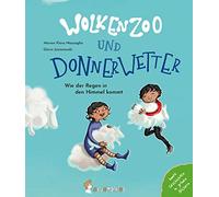 Marion Klara Ma Wolkenzoo & Donnerwetter: Wie der Regen in den Himmel (Hardback)
