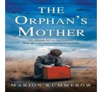 Marion Kummerow The Orphan's Mother: An utterly heartbreaking & unputdownable Marion Kummerow Multicolor