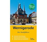Marion Schmidt Wernigerode - Der Stadtführer: Auf Entdeckungstour d (Paperback)
