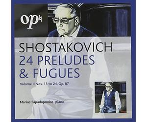 Marios Papdopoulos - Shostakovich: 24 Preludes & Fugues nos 13-24 op87