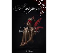 Mariposa: A Butterfly's Broken Wings: 1