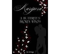Mariposa: A Butterfly's Broken Wings