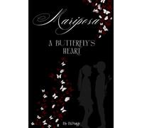 Mariposa: A Butterfly's Heart