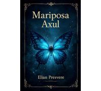 Mariposa Axul: Cuentos y poemas