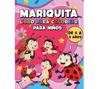 Mariquita Libro Para Colorear Para Niños: Páginas Para Colorear Creativas con Lindos Personajes de Insectos de Lunares y de Jardín Perfectas Para Tiempo de Calidad y Como Regalo Para los Niños