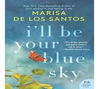 Marisa de los Santos I'll Be Your Blue Sky Paperback Book Marisa de los Santos Multicolor