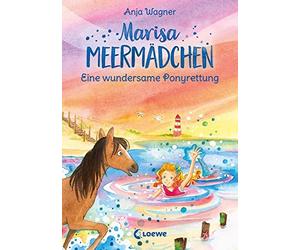 Marisa Meermadchen (Band 4) - Eine wundersame P, Wagner, Kinderbucher, Ishid.