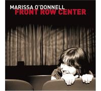 Marissa O'Donnell - Front Row Center