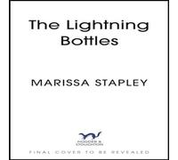 Marissa Stapley The Lightning Bottles : An absolutely gripping & heartbreaking Marissa Stapley Multicolor