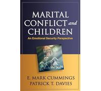 Marital Conflict and Children: An Emotional Security Perspective (Guilford Series on Social and Emotional Development)
