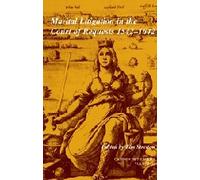 Marital Litigation in the Court of Requests 1542-1642: Volume 32 (Camden Fifth Series, Series Number 32)
