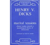 Marital Tensions: Clinical Studies Towards a Psychological Theory of Interaction (Maresfield Library)