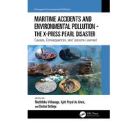 Maritime Accidents and Environmental Pollution - The X-Press Pearl Disaster : Causes, Consequences, and Lessons Learned