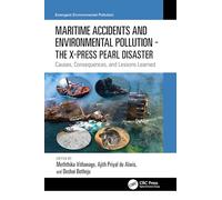 Maritime Accidents and Environmental Pollution - The X-Press Pearl Disaster: Causes, Consequences, and Lessons Learned (Emergent Environmental Pollution)