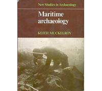 Maritime Archaeology (New Studies in Archaeology)
