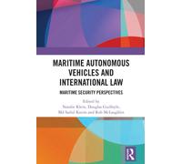 Maritime Autonomous Vehicles and International Law : Maritime Security Perspectives