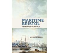 Maritime Bristol in the Slave-Trade Era