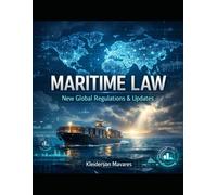 Maritime Law: New Global Regulations & Updates