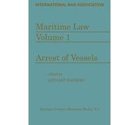 Maritime Law: Volume I Arrest of Vessels