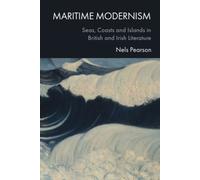 Maritime Modernism : Seas, Coasts and Islands in British and Irish Literature