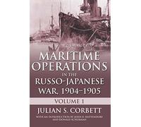 Maritime Operations in the Russo-Japanese War, 1904-1905: Volume one: 1