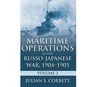 Maritime Operations in the Russo-Japanese War, 1904-1905: Volume two: 2