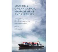 Maritime Organisation, Management and Liability: A Legal Analysis of New Challenges in the Maritime Industry