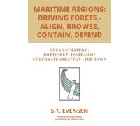 Maritime Regions: Driving forces - Align, Browse, Contain, Defend: Ocean Strategy - Bottom Up - instead of Corporate Strategy - Top Down
