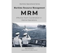 Maritime Resource Management: Effective Team Coordination in Marine Operations (Maritime Operational Series)