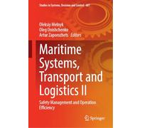 Maritime Systems, Transport and Logistics IІ: Safety Management and Operation Efficiency (Studies in Systems, Decision and Control, 687)