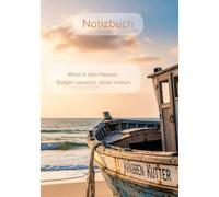 Maritimes Notizbuch: Im Einklang mit dem Wind: Finde deinen Kurs, notiere deine Träume.