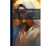 Maríu saga: Legender om Jomfru Maria og hendes jertegn: efter gamle haadsckrifter; Volume 1