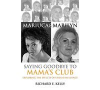 Mariuca and Marilyn: Saying Goodbye to Mama's Club