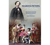 Marius Petipa: The French Master Of Russian Ballet