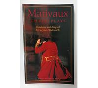 Marivaux: Three Plays (Great Translations: Anthologies)