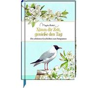 Marjolein Basti Nimm dir Zeit, genieße den Tag: Die schönsten Geschic (Hardback)