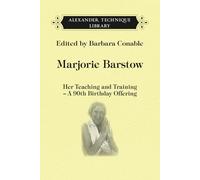 Marjorie Barstow - Her Teaching and Training: A 90th Birthday Offering