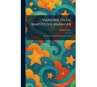 Marjorie Dean, Marvelous Manager: Her Marjorie Dean Post-Graduate Series