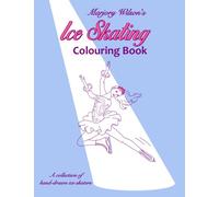 Marjory Wilson's Ice Skating Colouring Book: Volume 2 (Marjory Wilson Colouring)