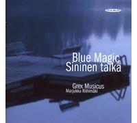 Grex Musicus/Riihimaki - Blue Magic - Sininen Taika
