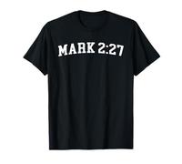 Mark 2:27 T-Shirt