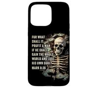 Mark 8:36 What Shall if Profit - Eternity Verse Warning Case for iPhone 15 Pro Max