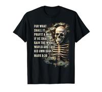Mark 8:36 What Shall it Profit - Eternity Verse Warning Value Graphic T-Shirt